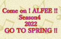 Come on ! ALFEE !! Season4 2022 GO TO SPRING !!